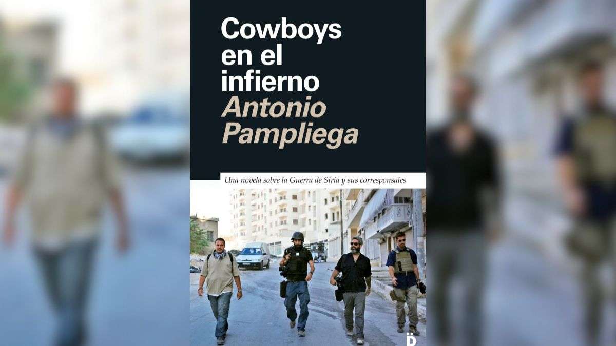 Antonio Pampliega publica 'Cowboys en el infierno': "Quiero que la gente sepa cómo nos sentíamos recorriendo Siria" Antonio Pampliega publica 'Cowboys en el infierno': "Quiero que la gente sepa cómo nos sentíamos recorriendo Siria"