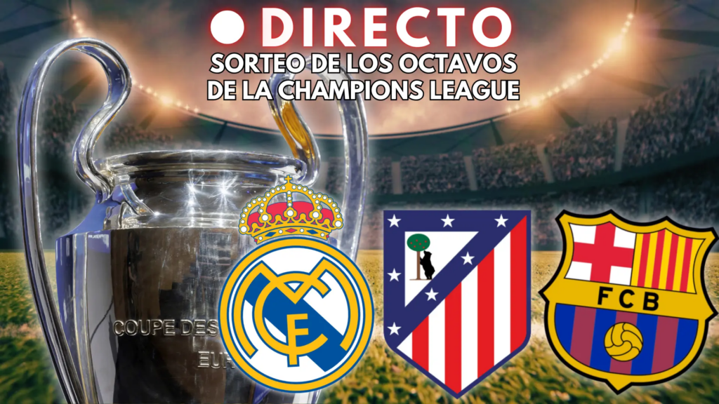 Real Madrid, Atlético y Barça descubren sus rivales de los octavos de final Real Madrid, Atlético y Barça descubren sus rivales de los octavos de final