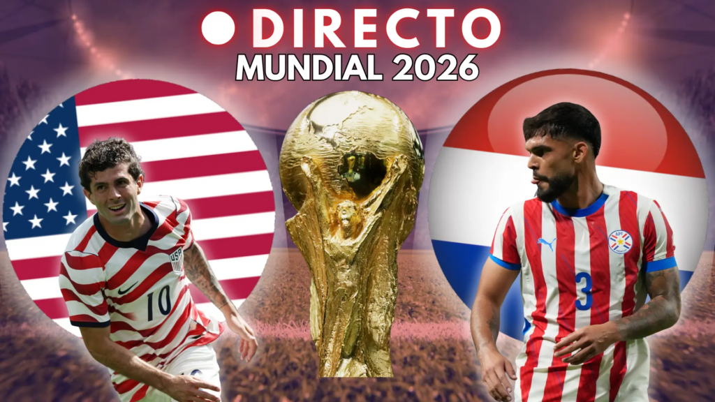 Estados Unidos – Paraguay, Mundial 2026 en directo: última hora, marcador y goles del partido del Grupo D de la jornada 1