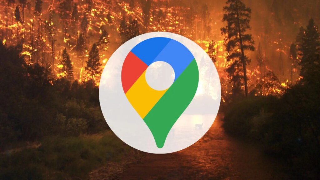 consulta la evolución del fuego en tiempo real con esta función de Google Maps
