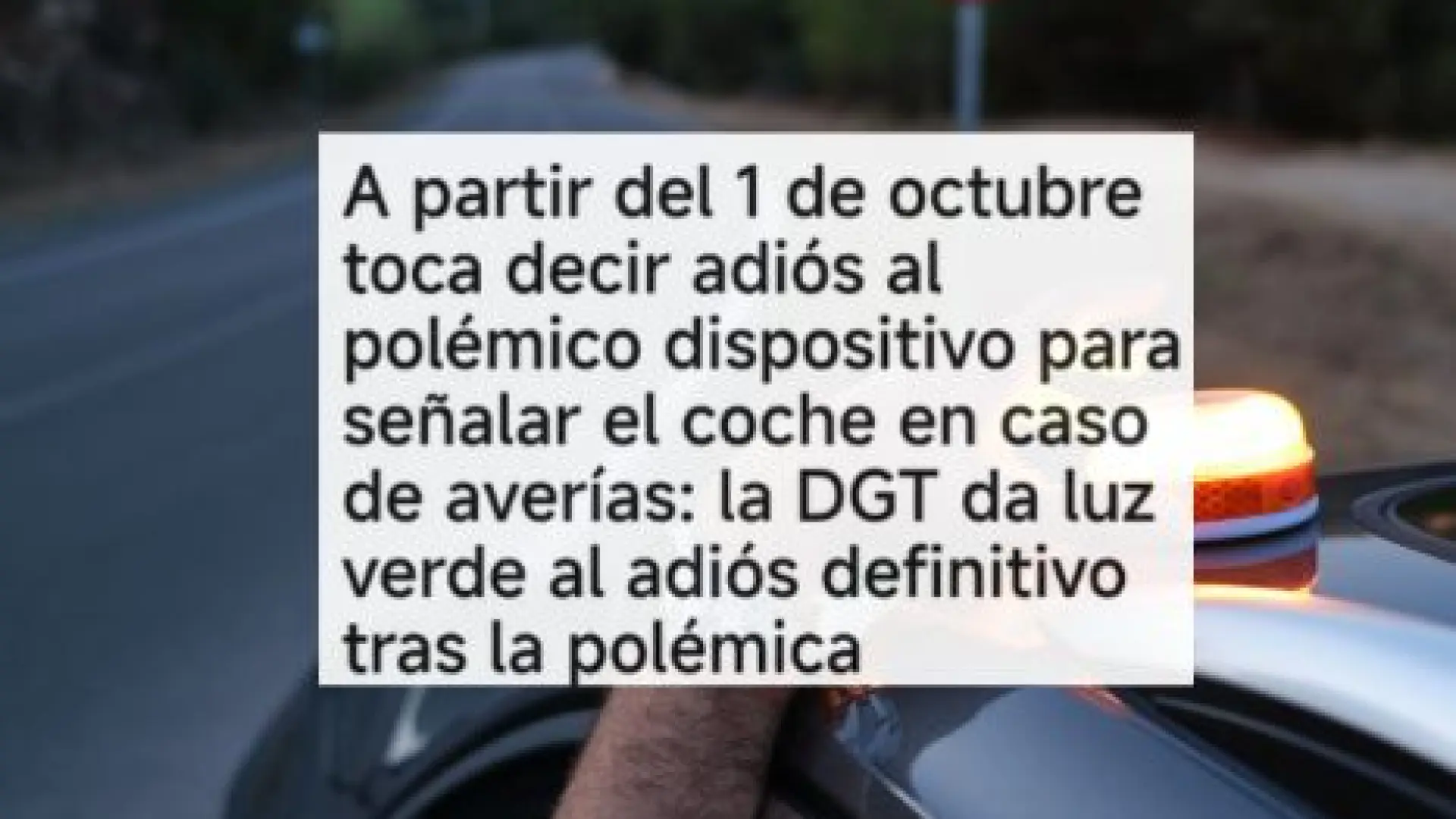 La DGT no «ha dado luz verde» a eliminar el uso obligatorio de la baliza V16 a partir del 1 de octubre